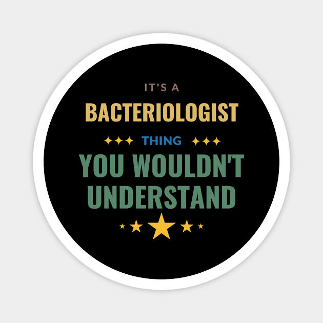 It's a Bacteriologist thing Magnet by Crafty Mornings